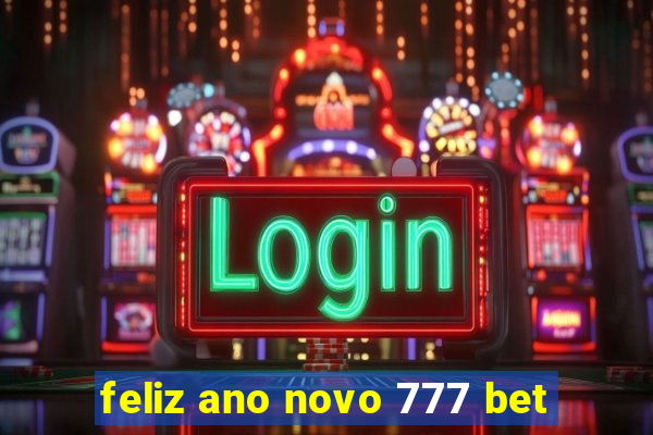 feliz ano novo 777 bet